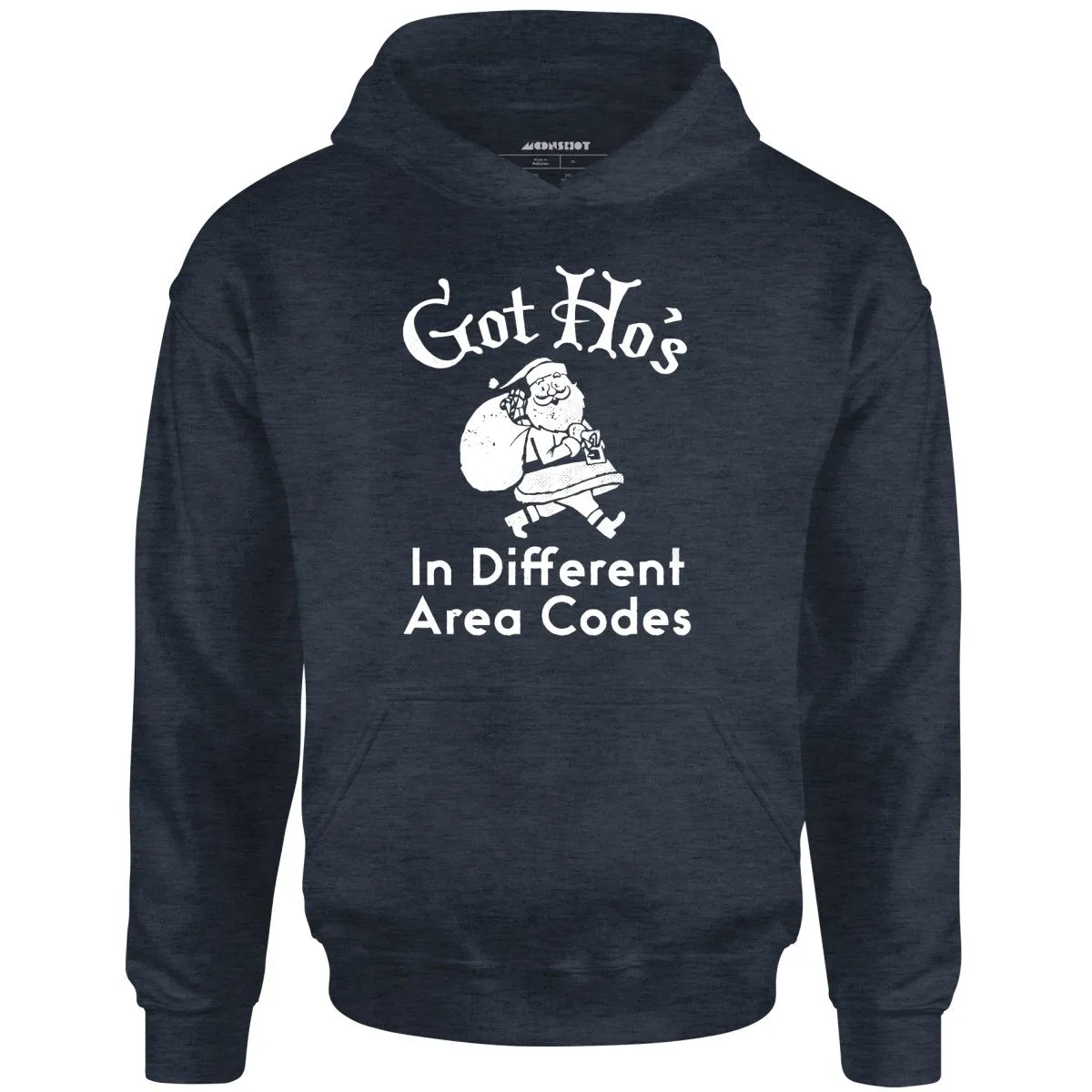 Got Ho's in Different Area Codes - Unisex Hoodie