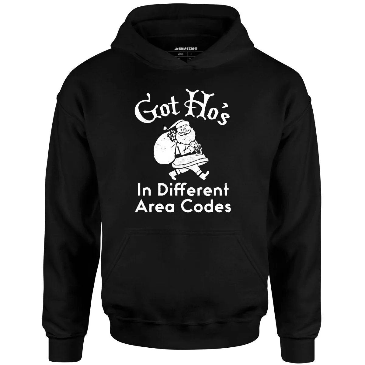 Got Ho's in Different Area Codes - Unisex Hoodie