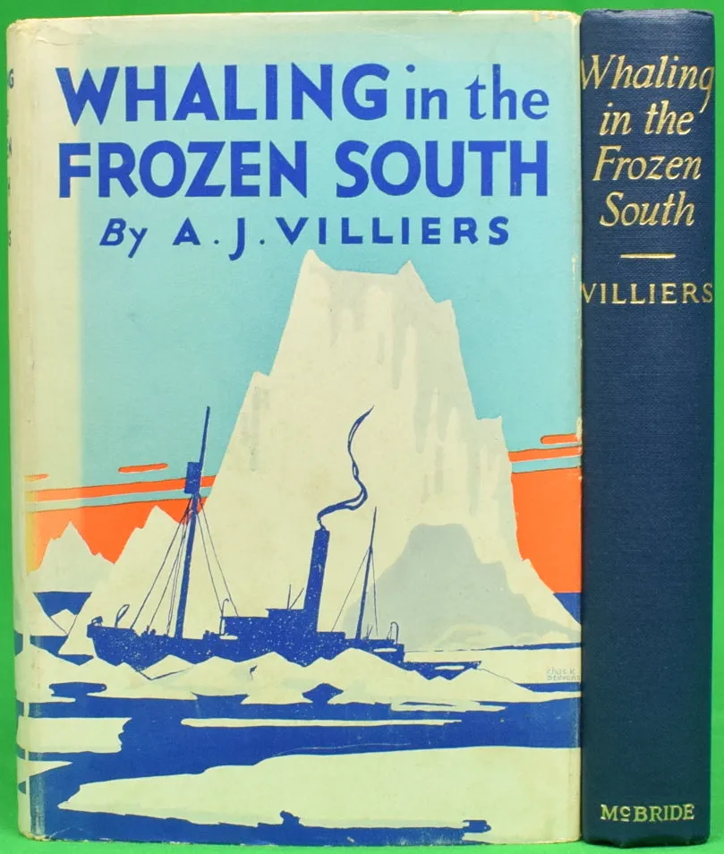"Whaling In The Frozen South" 1931 VILLIERS, A.J. (SOLD)